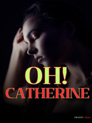cover image of Oh! Catherine